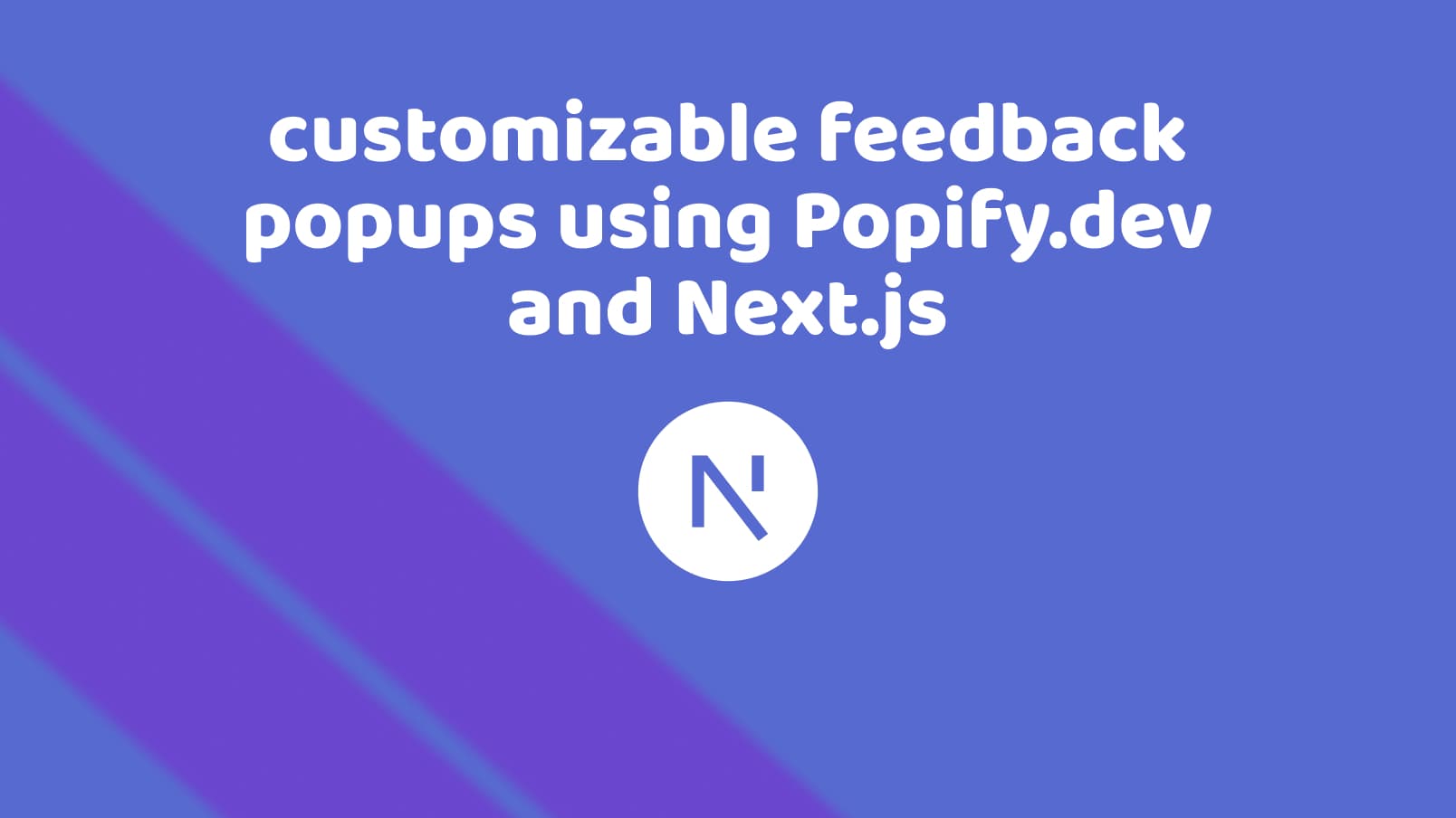 Step-by-Step Tutorial: Adding Feedback Popups to Your Next.js Project